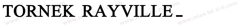 TORNEK RAYVILLE字体转换